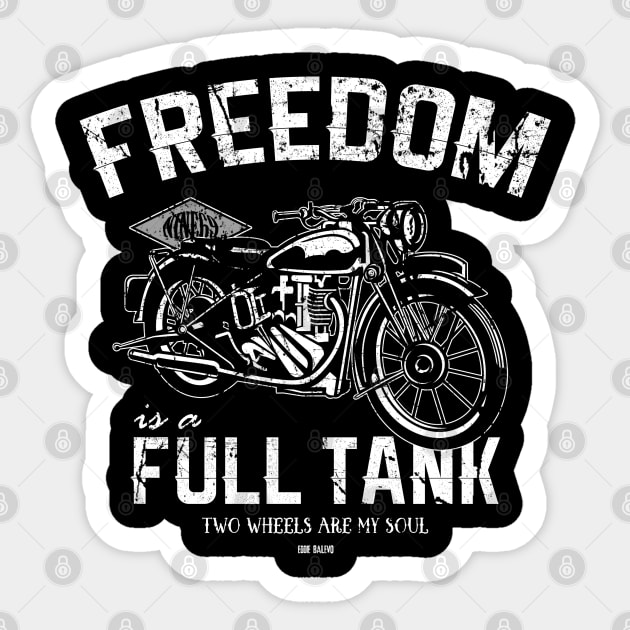 Freedom Is A Full Tank Sticker by EddieBalevo